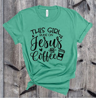 THIS GIRL RUNS ON JESUS & COFFEE