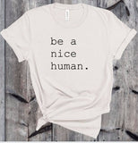 BE A NICE HUMAN